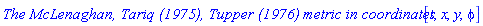 `The McLenaghan, Tariq (1975), Tupper (1976) metric in coordinates `[t, x, y, phi]