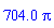 704.0*Pi