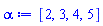 alpha := [2, 3, 4, 5]