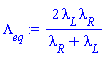 2*lambda__L*lambda__R/(lambda__R+lambda__L)