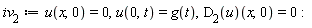 iv[2] := u(x, 0) = 0, u(0, t) = g(t), (D[2](u))(x, 0) = 0