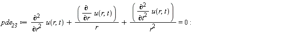 pde__23 := diff(u(r, t), r, r)+(diff(u(r, t), r))/r+(diff(u(r, t), t, t))/r^2 = 0