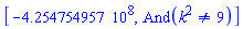 [-425475495.7, And(k^2 <> 9)]