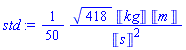 (1/50)*418^(1/2)*Units:-Unit('kg')*Units:-Unit('m')/Units:-Unit('s')^2