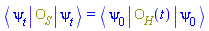 Physics:-`*`(Physics:-Bra(psi, t), O__S, Physics:-Ket(psi, t)) = Physics:-`*`(Physics:-Bra(psi, 0), O__H(t), Physics:-Ket(psi, 0))