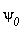 `&psi;__0`