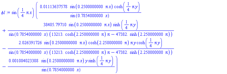sin((1/4)*Pi*x)*(0.1113637578e-1*sin(.2500000000*pi*x)*cosh((1/4)*Pi*y)/sin(.7854000000*x)+38405.79710*sin(.2500000000*pi*x)*sinh((1/4)*pi*y)/(sin(.7854000000*x)*(13213.*cosh(2.250000000*pi)*pi-47382.*sinh(2.250000000*pi)))-2.026391726*sin(.2500000000*pi*x)*cosh(2.250000000*pi)*pi*y*cosh((1/4)*Pi*y)/(sin(.7854000000*x)*(13213.*cosh(2.250000000*pi)*pi-47382.*sinh(2.250000000*pi)))-0.1084023308e-2*sin(.2500000000*pi*x)*y*sinh((1/4)*Pi*y)/sin(.7854000000*x))