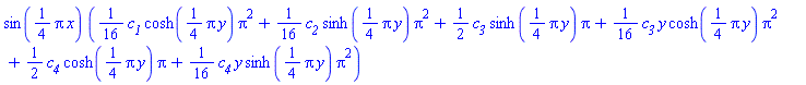 sin((1/4)*Pi*x)*((1/16)*c__1*cosh((1/4)*Pi*y)*Pi^2+(1/16)*c__2*sinh((1/4)*pi*y)*pi^2+(1/2)*c__3*sinh((1/4)*Pi*y)*Pi+(1/16)*c__3*y*cosh((1/4)*Pi*y)*Pi^2+(1/2)*c__4*cosh((1/4)*Pi*y)*Pi+(1/16)*c__4*y*sinh((1/4)*Pi*y)*Pi^2)