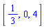 [1/3, 0, 4]