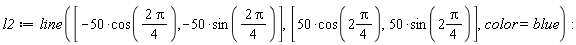 l2 := line([-50*cos(2*Pi*(1/4)), -50*sin(2*Pi*(1/4))], [50*cos(2*((1/4)*Pi)), 50*sin(2*((1/4)*Pi))], color = blue):