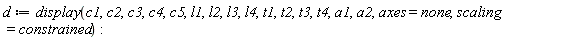 d := display(c1, c2, c3, c4, c5, l1, l2, l3, l4, t1, t2, t3, t4, a1, a2, axes = none, scaling = constrained):