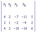 "[[[x[1],x[2],x[3],x[4],,],[,,,,,],[4,2,-7,-11,,5],[2,1,-2,-4,,2],[4,2,-10,-14,,6]]]"