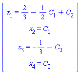 Vector(4, {(1) = x[1] = 2/3-(1/2)*C[1]+C[2], (2) = x[2] = C[1], (3) = x[3] = -1/3-C[2], (4) = x[4] = C[2]})