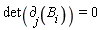 det(`&PartialD;`[j](B[i])) = 0