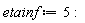 etainf := 5: