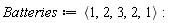 Batteries := `<,>`(1, 2, 3, 2, 1)