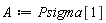 A := Psigma[1]