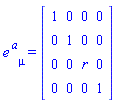 e[`~a`, mu] = (Matrix(4, 4, {(1, 1) = 1, (1, 2) = 0, (1, 3) = 0, (1, 4) = 0, (2, 1) = 0, (2, 2) = 1, (2, 3) = 0, (2, 4) = 0, (3, 1) = 0, (3, 2) = 0, (3, 3) = r, (3, 4) = 0, (4, 1) = 0, (4, 2) = 0, (4, 3) = 0, (4, 4) = 1}))