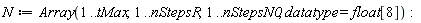 N := Array(1 .. tMax, 1 .. nStepsR, 1 .. nStepsN0, datatype = float[8]):