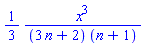 (1/3)*x^3/((3*n+2)*(n+1))