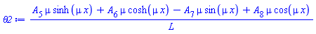(A[5]*mu*sinh(mu*x)+A[6]*mu*cosh(mu*x)-A[7]*mu*sin(mu*x)+A[8]*mu*cos(mu*x))/L