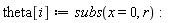 theta[i] := subs(x = 0, r):