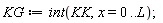 KG := int(KK, x = 0 .. L)