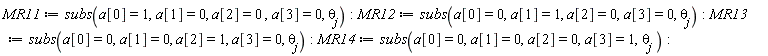 MR11 := subs(a[0] = 1, a[1] = 0, a[2] = 0, a[3] = 0, theta[j]):