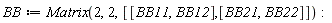 BB := Matrix(2, 2, [[BB11, BB12], [BB21, BB22]])