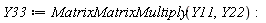 Y33 := MatrixMatrixMultiply(Y11, Y22)