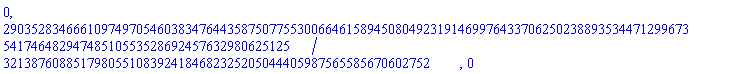 0, 2903528346661097497054603834764435875077553006646158945080492319146997643370625023889353447129967354174648294748510553528692457632980625125/3213876088517980551083924184682325205044405987565585670602752, 0
