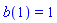 b(1) = 1