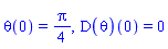 theta(0) = (1/4)*Pi, (D(theta))(0) = 0