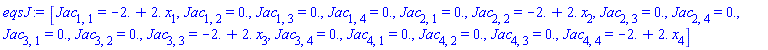 [Jac[1, 1] = -2.+2.*x[1], Jac[1, 2] = 0., Jac[1, 3] = 0., Jac[1, 4] = 0., Jac[2, 1] = 0., Jac[2, 2] = -2.+2.*x[2], Jac[2, 3] = 0., Jac[2, 4] = 0., Jac[3, 1] = 0., Jac[3, 2] = 0., Jac[3, 3] = -2.+2.*x[3], Jac[3, 4] = 0., Jac[4, 1] = 0., Jac[4, 2] = 0., Jac[4, 3] = 0., Jac[4, 4] = -2.+2.*x[4]]
