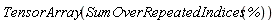 Physics:-TensorArray(Physics:-SumOverRepeatedIndices(%))