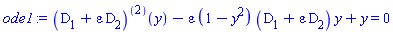 ((D[1]+epsilon*D[2])@@2)(y)-epsilon*(1-y^2)*(D[1]+epsilon*D[2])*y+y = 0