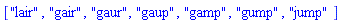["lair", "gair", "gaur", "gaup", "gamp", "gump", "jump"]