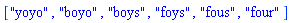 ["yoyo", "boyo", "boys", "foys", "fous", "four"]