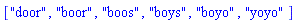["door", "boor", "boos", "boys", "boyo", "yoyo"]
