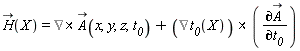 "H(X)=`%Curl`(A_(x,y,z,t[`0`]))+(`%Gradient`(t[`0`](X)))*((&PartialD;A)/(&PartialD;`t__0`))"
