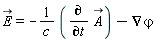`#mover(mi("E"),mo("&rarr;"))` = -(diff(`#mover(mi("A"),mo("&rarr;"))`, t))/c-%Gradient(`&varphi;`(X))