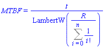 MTBF = t/LambertW(R/(Sum(1/factorial(i), i = 0 .. n)))
