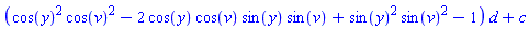 (cos(y)^2*cos(v)^2-2*cos(y)*cos(v)*sin(y)*sin(v)+sin(y)^2*sin(v)^2-1)*d+c