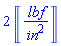 2*Units:-Unit(('lbf')/('`in`')^2)