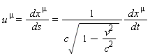 u^mu = dx^mu/ds and dx^mu/ds = dx^mu/(c*sqrt(1-v^2/c^2)*dt)