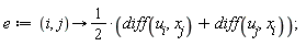 e := proc (i, j) options operator, arrow; (1/2)*(diff(u[i], x[j]))+(1/2)*(diff(u[j], x[i])) end proc;