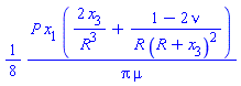 (1/8)*P*x[1]*(2*x[3]/R^3+(1-2*nu)/(R*(R+x[3])^2))/(Pi*mu)