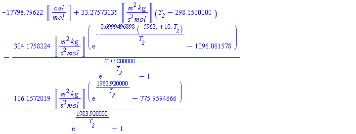 -17798.79622*Units:-Unit(('cal')/('mol'))+33.27573135*Units:-Unit(('m')^2*('kg')/(('s')^2*('mol')))*(T__2-298.1500000)-304.1758224*Units:-Unit(('m')^2*('kg')/(('s')^2*('mol')))*(exp(-.6999496898*(-5963.+10.*T__2)/T__2)-1096.081578)/(exp(4173.800000/T__2)-1.)-106.1572019*Units:-Unit(('m')^2*('kg')/(('s')^2*('mol')))*(exp(1983.920000/T__2)-775.9594666)/(exp(1983.920000/T__2)+1.)