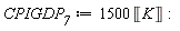 CPIGDP__7 := 1500*Unit('K'):