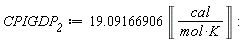 CPIGDP__2 := 19.09166906*Unit('cal'/('mol'*'K')):